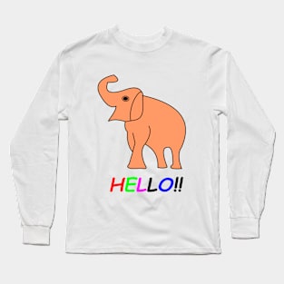 Hello, I am a cute elephant. Long Sleeve T-Shirt